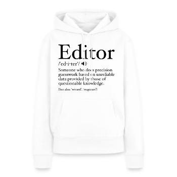 Lustige Editor-Definition Editor-Definition - Editor - Frauen Premium Bio Hoodie - Weiß - Vorne - Julia (174cm)