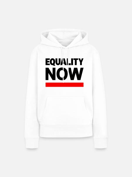 EQUALITY NOW Statement Spruch - Frauen Premium Bio Hoodie - Weiß