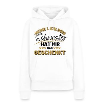 Meine Lieblings Schwester hat mir das geschenkt - Frauen Premium Bio Hoodie - Weiß - Vorne - Julia (174cm)