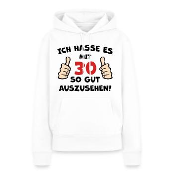 30 Jahre Geburtstag Lustiger Spruch - Frauen Premium Bio Hoodie - Weiß - Vorne - Julia (174cm)
