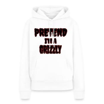 Pretend I'm a Grizzly - Lustiges Grizzly-Kostüm - Frauen Premium Bio Hoodie - Weiß - Vorne - Julia (174cm)