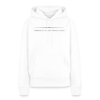 Je reste calme Tu restes chanceux _ Citations sarcastiques - Sweat à capuche Premium bio Femme - blanc - Devant - Julia (174cm)