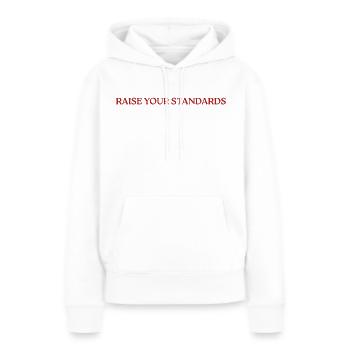 Raise Your Standards - Frauen Premium Bio Hoodie - Weiß - Vorne - Julia (174cm)