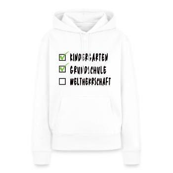 Kindergarten Grundschule Weltherrschaft Schüler - Frauen Premium Bio Hoodie - Weiß - Vorne - Julia (174cm)