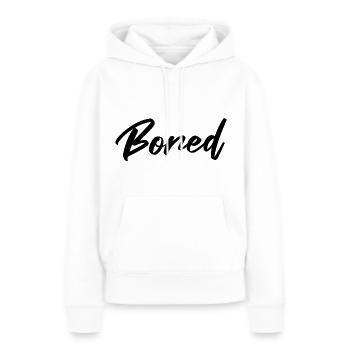 Bored Boring I'm so bored Humor Fun - Women’s Premium Organic Hoodie - white - Front - Julia (174cm)