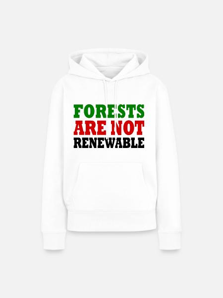 forests are not renewable - Frauen Premium Bio Hoodie - Weiß