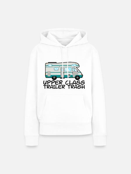 Upper Class Trailer Trash 2 - Frauen Premium Bio Hoodie - Weiß