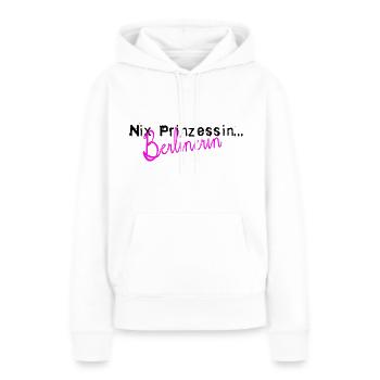 Nix Prinzessin, Berlinerin. Berlin, Berliner, Frau - Frauen Premium Bio Hoodie - Weiß - Vorne - Julia (174cm)
