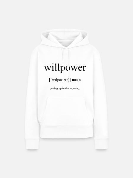 Willpower | Willenskraft Definition Dictionary - Frauen Premium Bio Hoodie - Weiß