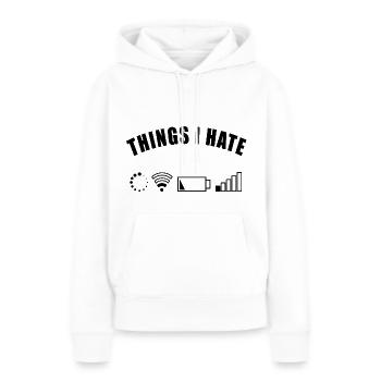THINGS I HATE GESCHENK DIGITAL INTERNET NETZ AKKU - Frauen Premium Bio Hoodie - Weiß - Vorne - Julia (174cm)