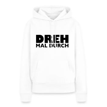 Dreh mal durch - Frauen Premium Bio Hoodie - Weiß - Vorne - Julia (174cm)