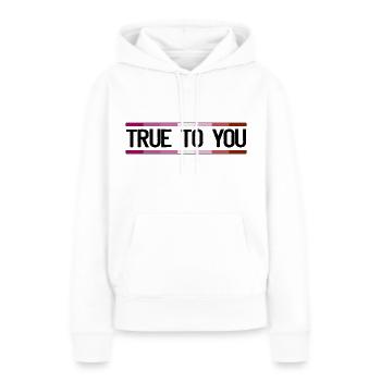 True to you - Lesbian Queer LGBTIQ+ Gay Pride - Frauen Premium Bio Hoodie - Weiß - Vorne - Julia (174cm)