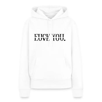 Fuck Love You - Sweat à capuche Premium bio Femme - blanc - Devant - Julia (174cm)