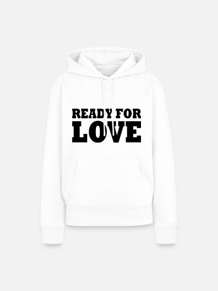 READY FOR LOVE - Frauen Premium Bio Hoodie - Weiß