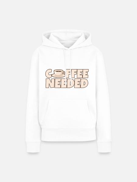 Coffee Needed 4 - Frauen Premium Bio Hoodie - Weiß
