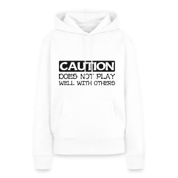 Caution Does Not Play Well With Others 40 - Frauen Premium Bio Hoodie - Weiß - Vorne - Julia (174cm)