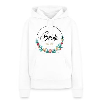Bride to be bachelorette party bridal graphic - Women’s Premium Organic Hoodie - white - Front - Julia (174cm)