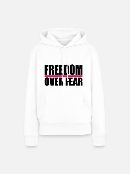 FREEDOM OVER FEAR - Frauen Premium Bio Hoodie - Weiß