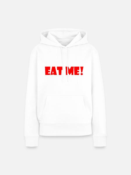 Eat me - Frauen Premium Bio Hoodie - Weiß