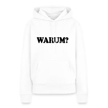 Warum - Frauen Premium Bio Hoodie - Weiß - Vorne - Julia (174cm)