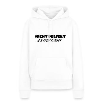 Nicht perfekt aber echt - Frauen Premium Bio Hoodie - Weiß - Vorne - Julia (174cm)