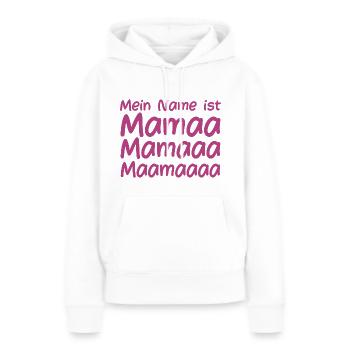 Mein Name ist Mama - Frauen Premium Bio Hoodie - Weiß - Vorne - Julia (174cm)