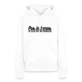 Pas le temps je suis entrepreneur - Sweat à capuche Premium bio Femme - blanc - Devant - Julia (174cm)