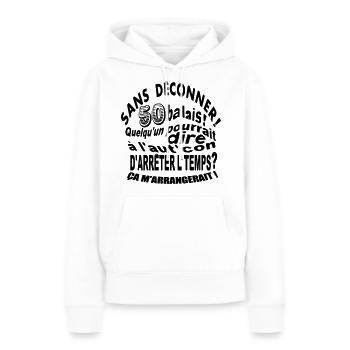 50 ans / cadeaux 50 ans /sans déconner 50 ans - Sweat à capuche Premium bio Femme - blanc - Devant - Julia (174cm)