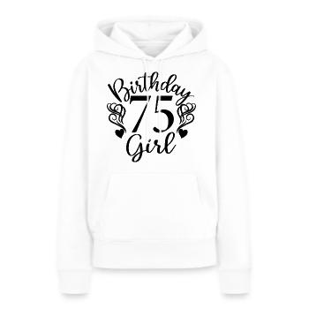 75. Geburtstag Frauen Ihr Geburtstagskind 75 Jahre alt - Frauen Premium Bio Hoodie - Weiß - Vorne - Julia (174cm)