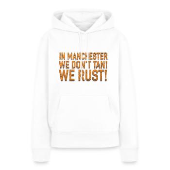 WE RUST! - Women’s Premium Organic Hoodie - white - Front - Julia (174cm)