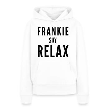 THE FASHION TEE - FRANKIE SAY RELAX BLACK - Frauen Premium Bio Hoodie - Weiß - Vorne - Julia (174cm)