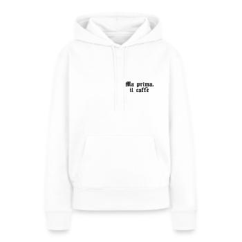 Ma prima, il caffè - Frauen Premium Bio Hoodie - Weiß - Vorne - Julia (174cm)