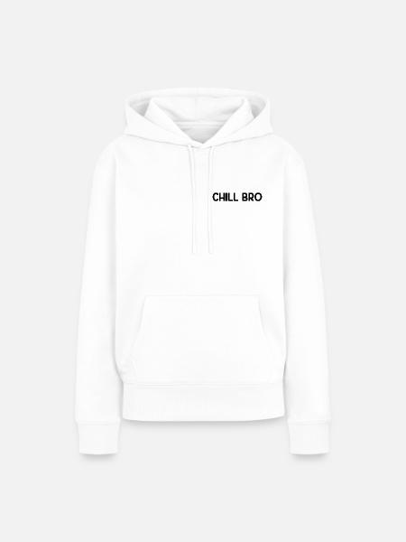Chill Bro - Frauen Premium Bio Hoodie - Weiß