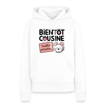 bientôt cousine veuillez patienter - Sweat à capuche Premium bio Femme - blanc - Devant - Julia (174cm)