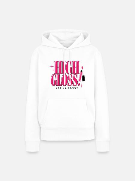 High Gloss, Low Tolerance | Y2K Statement - Frauen Premium Bio Hoodie - Weiß