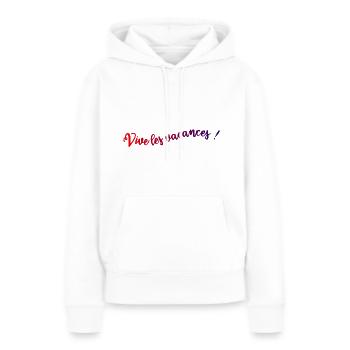 VIVE LES VACANCES. VACANCES. BONNES VACANCES - Sweat à capuche Premium bio Femme - blanc - Devant - Julia (174cm)