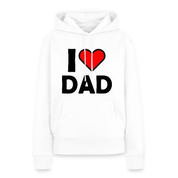 I love dad - Frauen Premium Bio Hoodie - Weiß - Vorne - Julia (174cm)