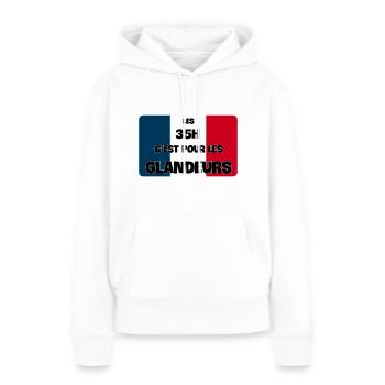 Les 35H C'est Pour Les Glandeurs - Sweat à capuche Premium bio Femme - blanc - Devant - Julia (174cm)