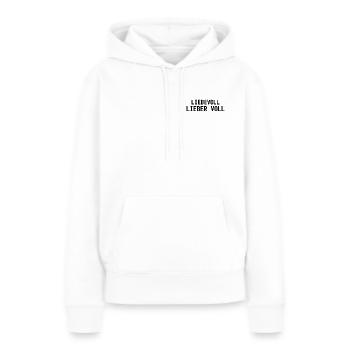 Lieber Voll als Liebevoll Drinking Shirt - Frauen Premium Bio Hoodie - Weiß - Vorne - Julia (174cm)