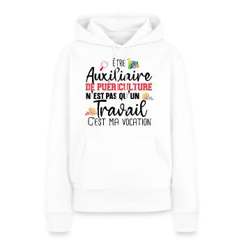 Auxiliaire de puériculture Puéricultrice Métier - Sweat à capuche Premium bio Femme - blanc - Devant - Julia (174cm)