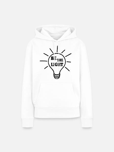 Be the light - Frauen Premium Bio Hoodie - Weiß