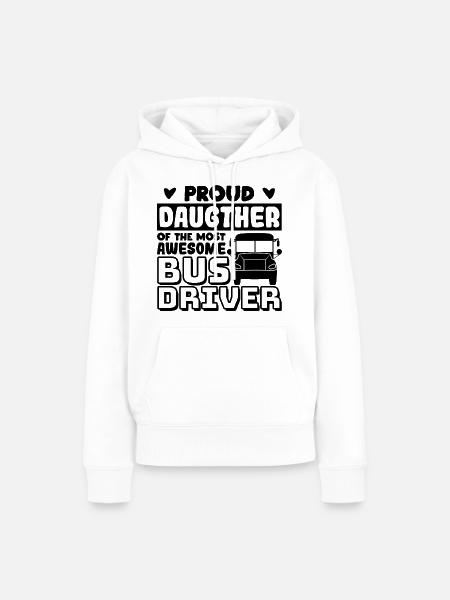 Busfahrer Tochter - Frauen Premium Bio Hoodie - Weiß