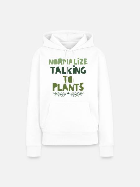 Normalisiere das Gespräch mit Pflanzen - Frauen Premium Bio Hoodie - Weiß