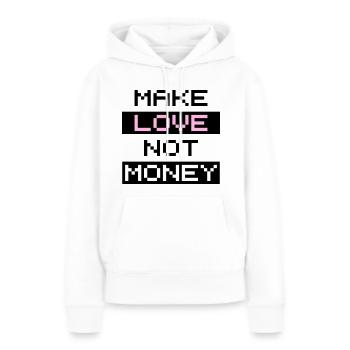Make Love Not Money - Women’s Premium Organic Hoodie - white - Front - Julia (174cm)