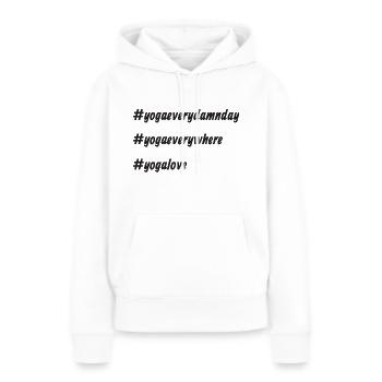 Yoga Every Damn Day - Women’s Premium Organic Hoodie - white - Front - Julia (174cm)