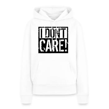 I Dont Care - Frauen Premium Bio Hoodie - Weiß - Vorne - Julia (174cm)