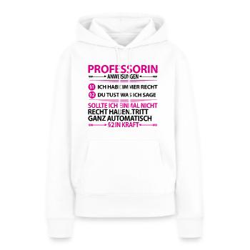 Professorin Lustige Sprüche Witzig Dankeschön - Frauen Premium Bio Hoodie - Weiß - Vorne - Julia (174cm)