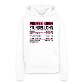 Professorin Lustige Sprüche Witzig Dankeschön - Frauen Premium Bio Hoodie - Weiß - Vorne - Julia (174cm)