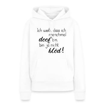 DOOF BLÖD WITZ HUMOR SCHLAU STRAFE ÜBERRASCHUNG - Frauen Premium Bio Hoodie - Weiß - Vorne - Julia (174cm)
