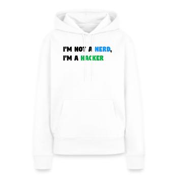 Im Not a Nerd, I'm a Hacker! #TechLife - Frauen Premium Bio Hoodie - Weiß - Vorne - Julia (174cm)